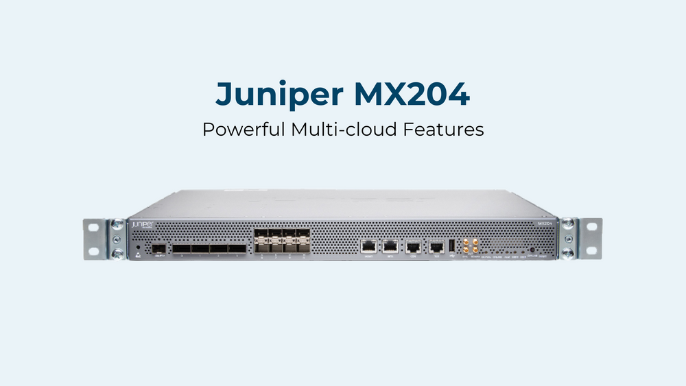 How the Juniper MX204 Powers Multi-Cloud Networking