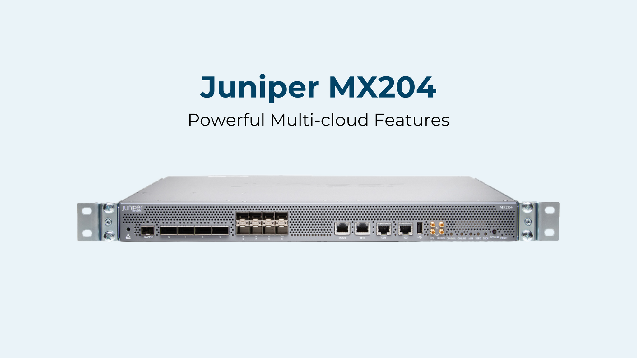How the Juniper MX204 Powers Multi-Cloud Networking